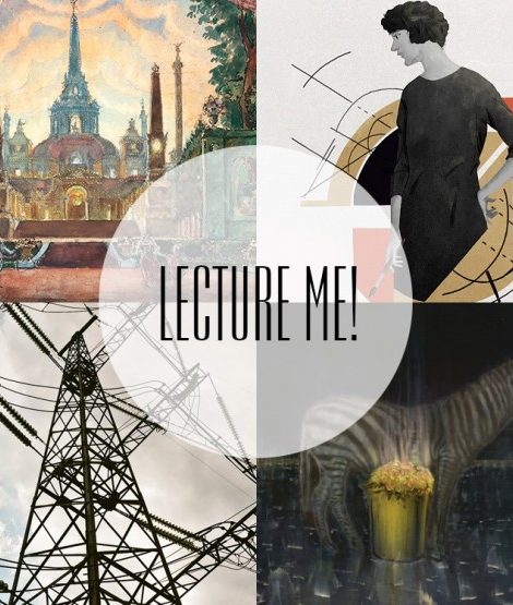 Lecture Me! Календарь лекций: невидимые города, агит-текстиль и венгерское искусство