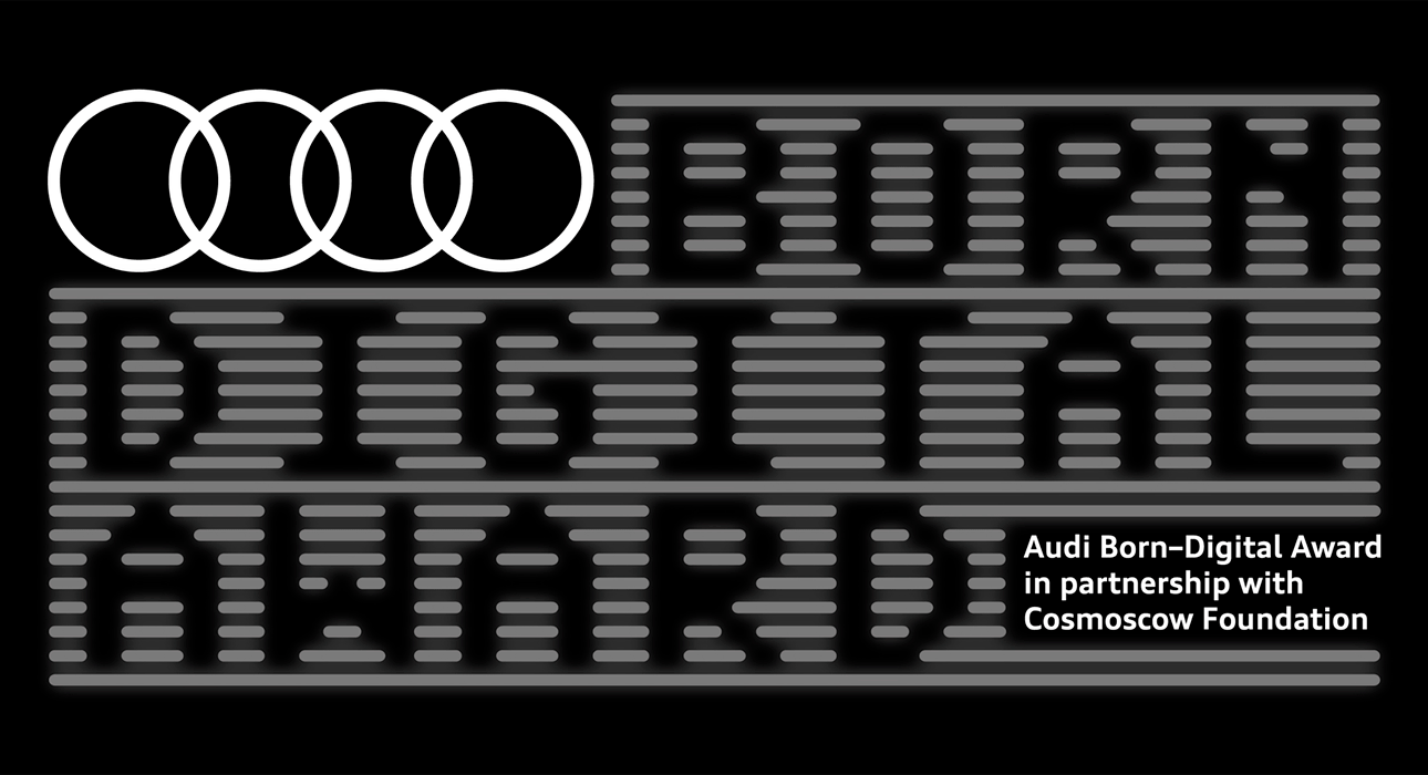 Audi Born-Digital Award: Audi Россия и Cosmoscow объявляют о запуске ежегодного конкурса цифрового искусства в России