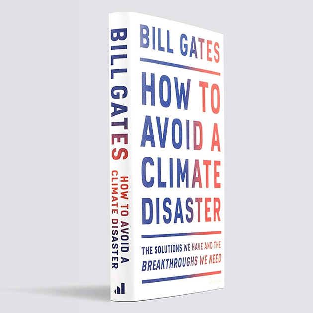 В прошлом году Гейтс выпустил книгу-манифест «Как избежать климатической катастрофы»
