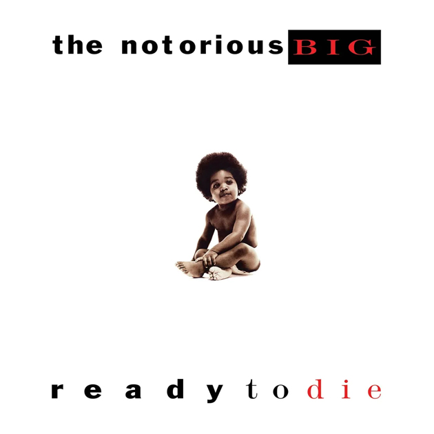 The Notorious BIG. Ready to Die