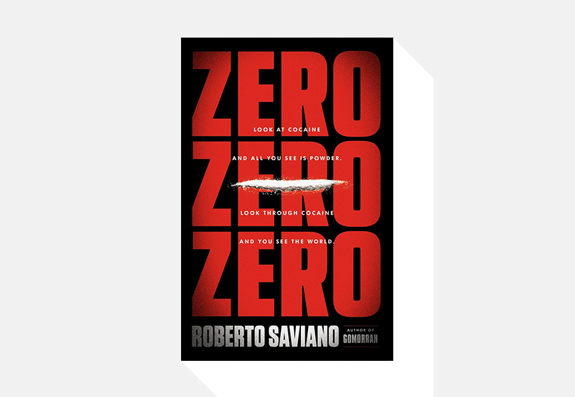 Что читать этой весной: 10 самых примечательных книг сезона. Роберто Савиано. «Ноль, ноль, ноль»